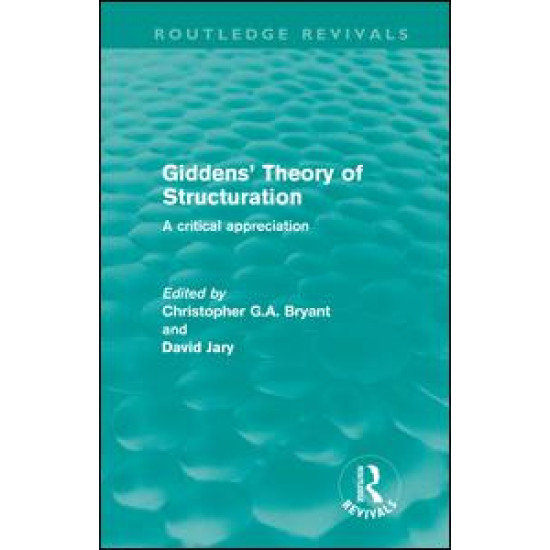 Giddens' Theory of Structuration