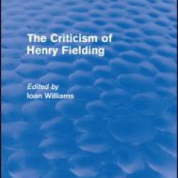The Criticism of Henry Fielding The Criticism of Henry Fielding