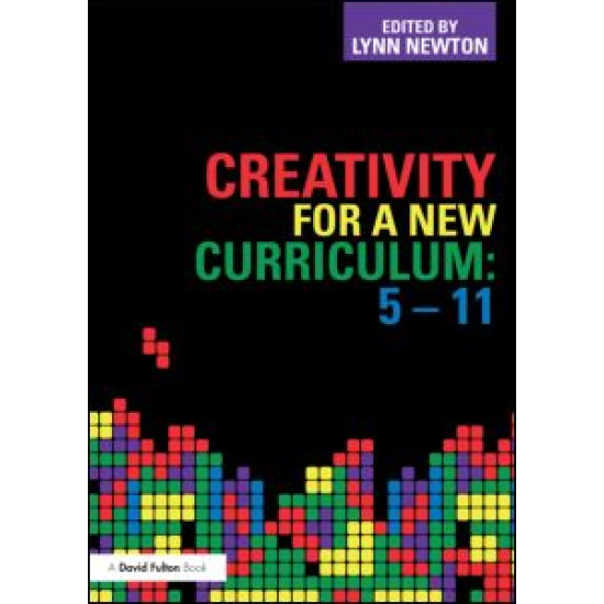 Creativity for a New Curriculum: 5-11