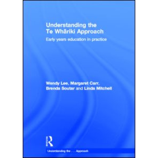 Understanding the Te Whariki Approach Understanding the Te Whariki Approach