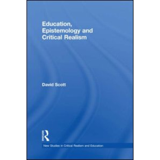 Education, Epistemology and Critical Realism