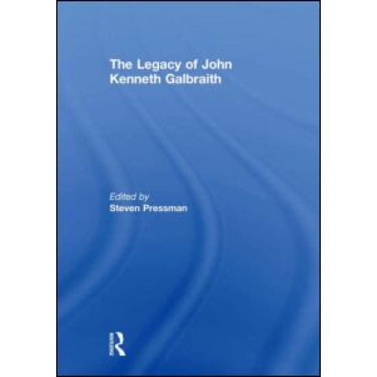 The Legacy of John Kenneth Galbraith