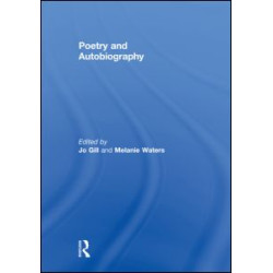 Poetry and Autobiography Poetry and Autobiography