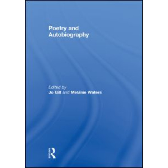 Poetry and Autobiography Poetry and Autobiography