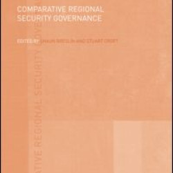 Comparative Regional Security Governance Comparative Regional Security Governance
