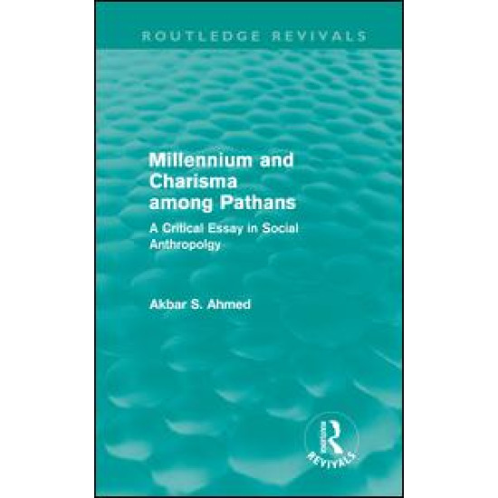 Millennium and Charisma Among Pathans (Routledge Revivals)