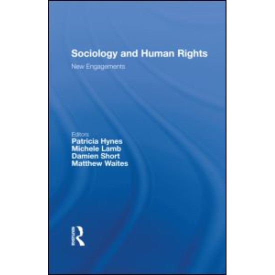 Sociology and Human Rights: New Engagements