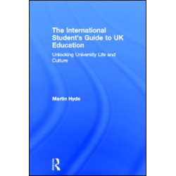 The International Student's Guide to UK Education The International Student's Guide to UK Education