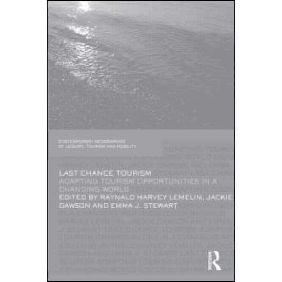 Last Chance Tourism Last Chance Tourism