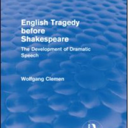 English Tragedy before Shakespeare (Routledge Revivals) English Tragedy before Shakespeare (Routledge Revivals)