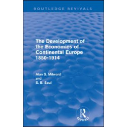 The Development of the Economies of Continental Europe 1850-1914 The Development of the Economies of Continental Europe 1850-1914