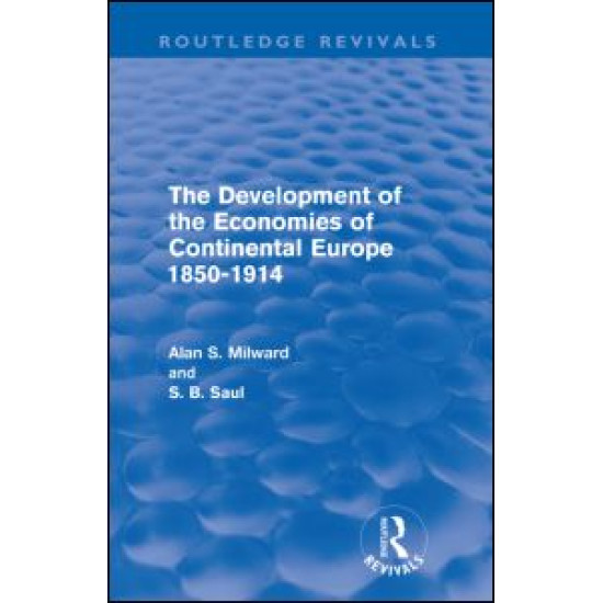 The Development of the Economies of Continental Europe 1850-1914