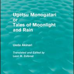 Ugetsu Monogatari or Tales of Moonlight and Rain (Routledge Revivals)