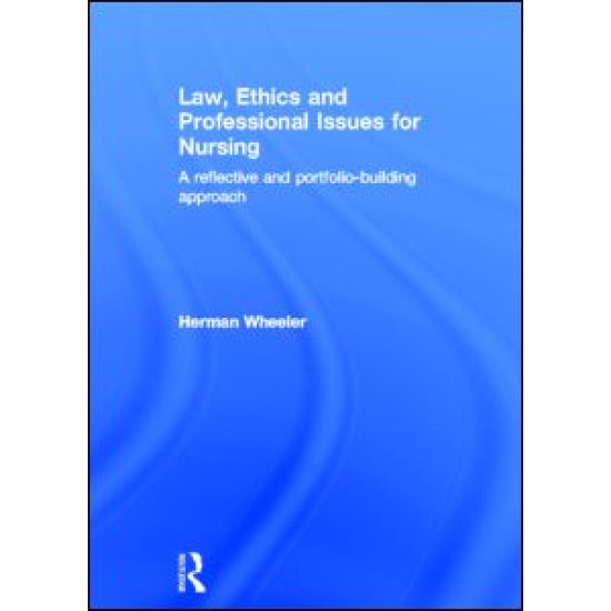 Law, Ethics and Professional Issues for Nursing