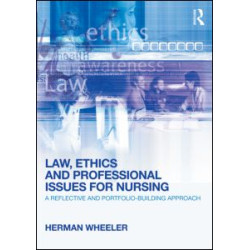Law, Ethics and Professional Issues for Nursing Law, Ethics and Professional Issues for Nursing