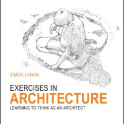 Exercises in Architecture Exercises in Architecture