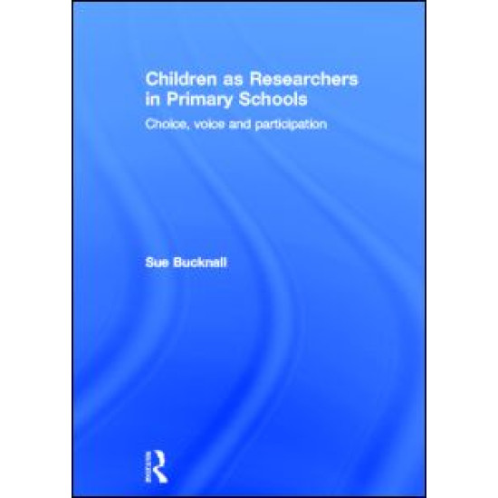 Children as Researchers in Primary Schools Children as Researchers in Primary Schools