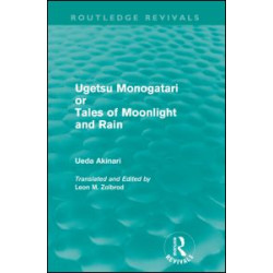Ugetsu Monogatari or Tales of Moonlight and Rain (Routledge Revivals) Ugetsu Monogatari or Tales of Moonlight and Rain (Routledge Revivals)