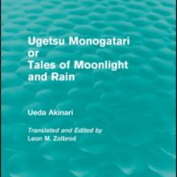 Ugetsu Monogatari or Tales of Moonlight and Rain (Routledge Revivals)