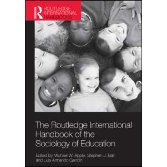 The Routledge International Handbook of the Sociology of Education