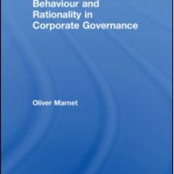 Behaviour and Rationality in Corporate Governance Behaviour and Rationality in Corporate Governance