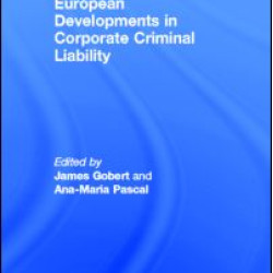 European Developments in Corporate Criminal Liability European Developments in Corporate Criminal Liability