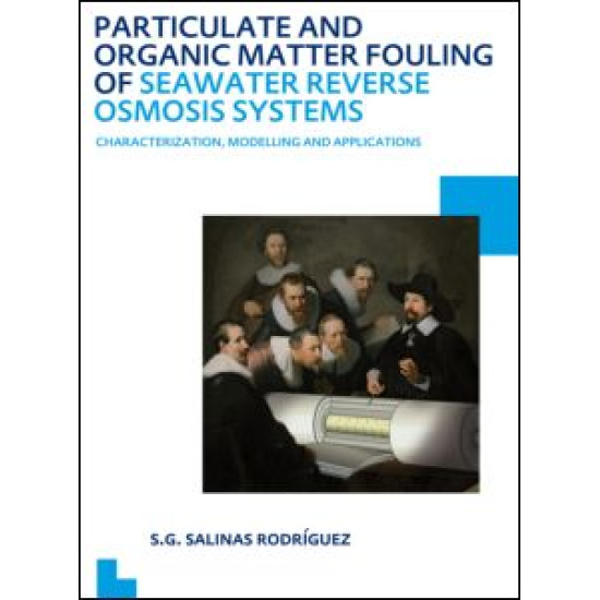 Particulate and Organic Matter Fouling of Seawater Reverse Osmosis Systems Particulate and Organic Matter Fouling of Seawater Reverse Osmosis Systems
