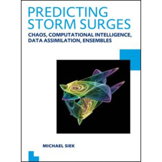 Predicting Storm Surges: Chaos, Computational Intelligence, Data Assimilation and Ensembles