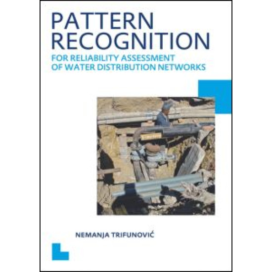 Pattern Recognition for Reliability Assessment of Water Distribution Networks Pattern Recognition for Reliability Assessment of Water Distribution Networks