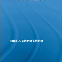 The Politics of Central American Integration The Politics of Central American Integration