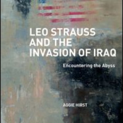 Leo Strauss and the Invasion of Iraq Leo Strauss and the Invasion of Iraq
