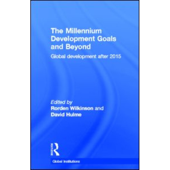 The Millennium Development Goals and Beyond