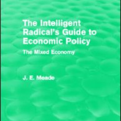The Intelligent Radical's Guide to Economic Policy (Routledge Revivals)