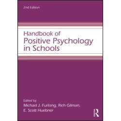 Handbook of Positive Psychology in Schools