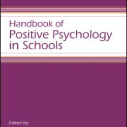 Handbook of Positive Psychology in Schools
