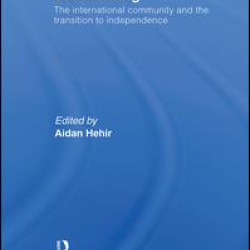 Kosovo, Intervention and Statebuilding