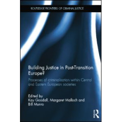 Building Justice in Post-Transition Europe? Building Justice in Post-Transition Europe?