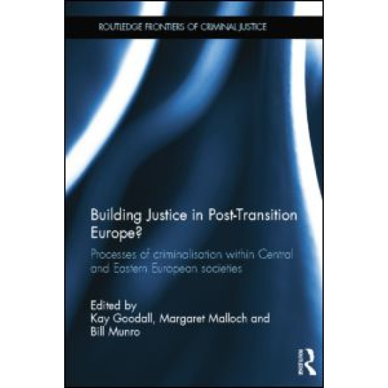 Building Justice in Post-Transition Europe? Building Justice in Post-Transition Europe?