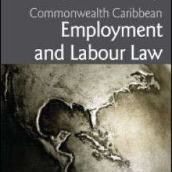 Commonwealth Caribbean Employment and Labour Law Commonwealth Caribbean Employment and Labour Law