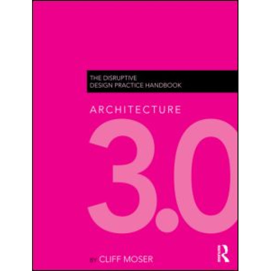 Architecture 3.0 Architecture 3.0