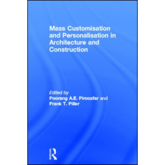 Mass Customisation and Personalisation in Architecture and Construction