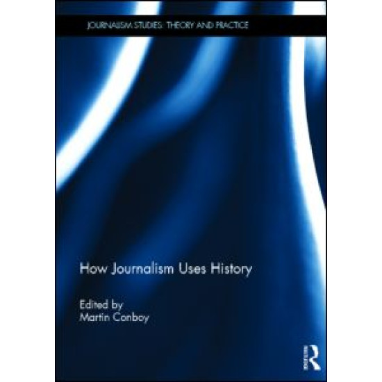 How Journalism Uses History