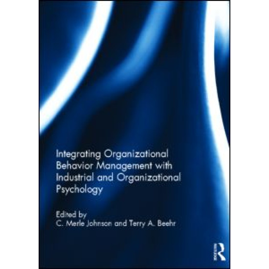 Integrating Organizational Behavior Management with Industrial and Organizational Psychology