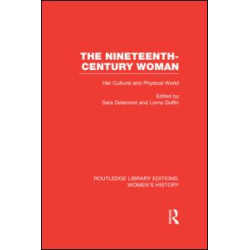 The Nineteenth-century Woman The Nineteenth-century Woman