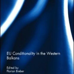 EU Conditionality in the Western Balkans EU Conditionality in the Western Balkans