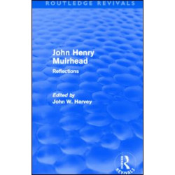 John Henry Muirhead (Routledge Revivals) John Henry Muirhead (Routledge Revivals)