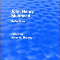 John Henry Muirhead (Routledge Revivals) John Henry Muirhead (Routledge Revivals)