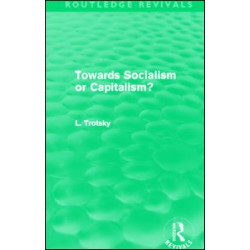 Towards Socialism or Capitalism? (Routledge Revivals)