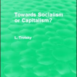 Towards Socialism or Capitalism? (Routledge Revivals) Towards Socialism or Capitalism? (Routledge Revivals)