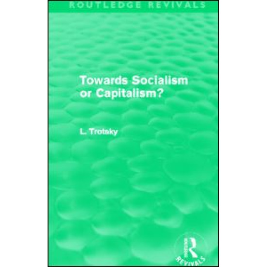 Towards Socialism or Capitalism? (Routledge Revivals) Towards Socialism or Capitalism? (Routledge Revivals)